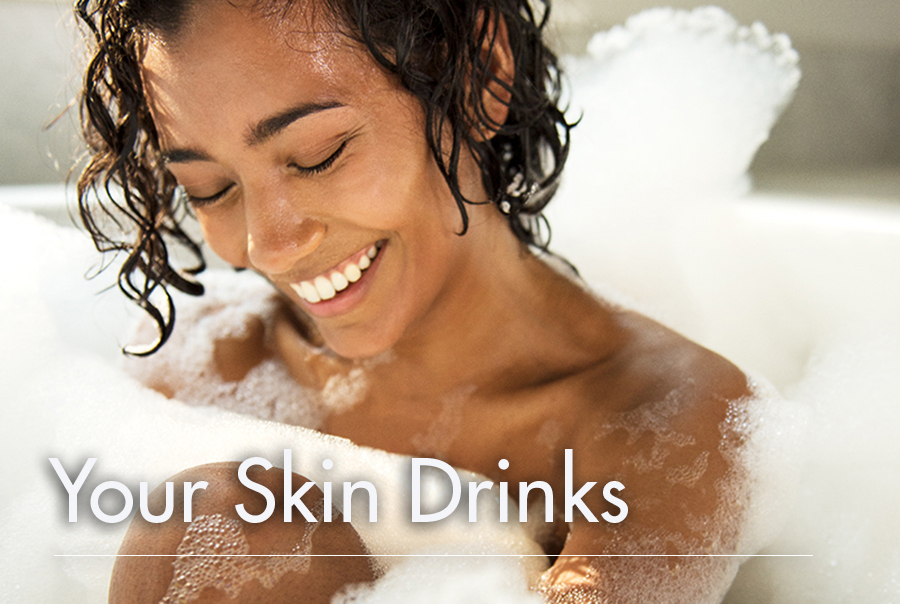 Your Skin Drinks